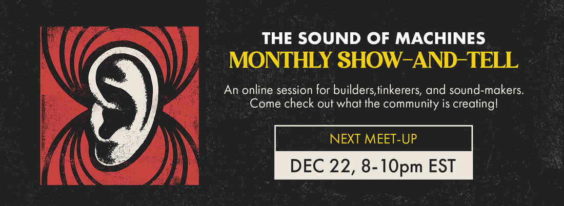 Monthly Show-and-Tell For Fans of Experimental Sound