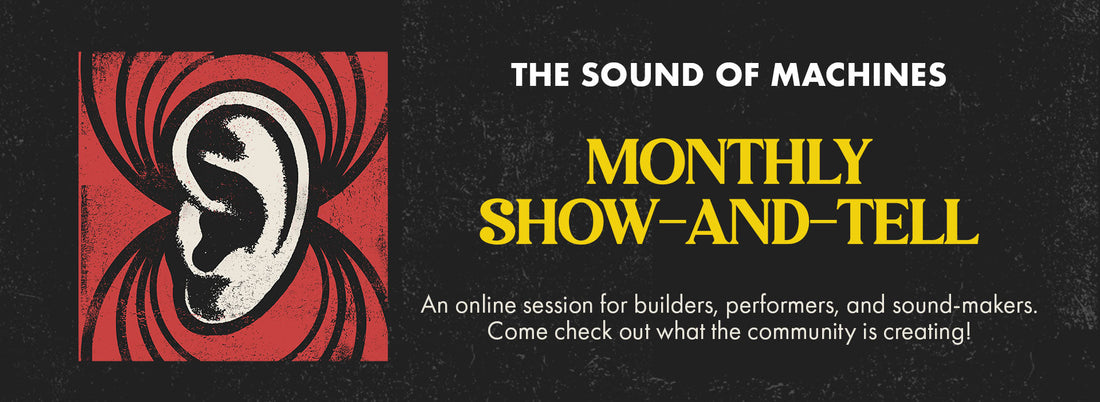 Monthly Show-and-Tell For Fans of Experimental Sound